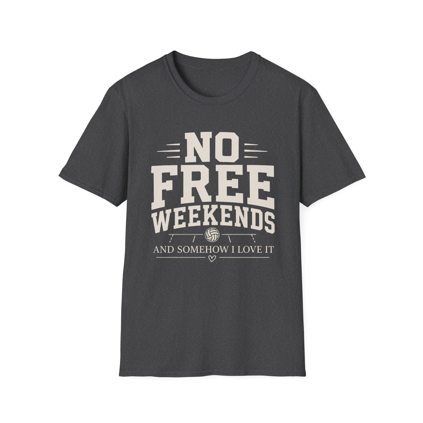 No free weekends love it T-Shirt