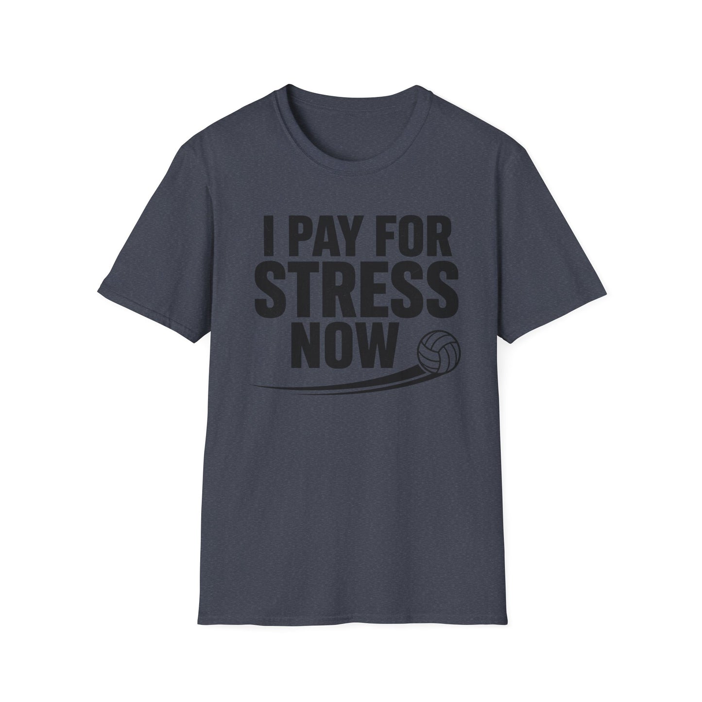 I pay for stress now volleyball parent T-Shirt