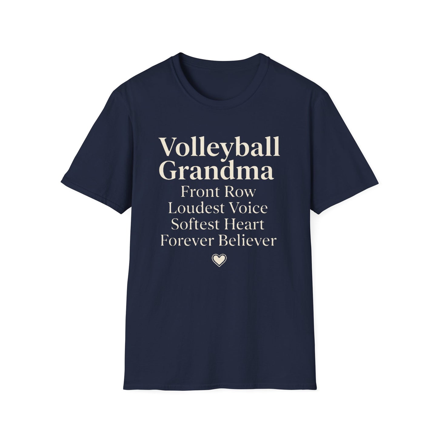 Volleyball grandma front row loudest voice softest heart forever believer T-Shirt