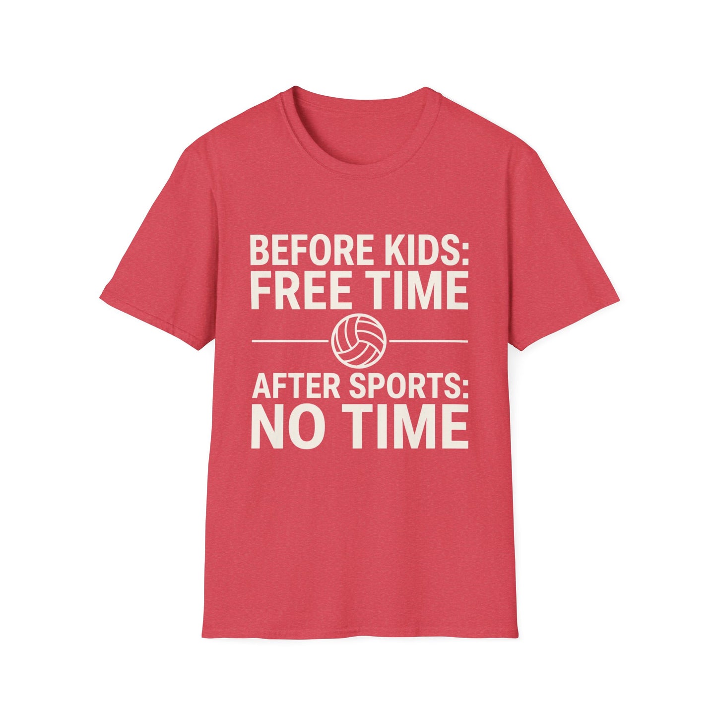 Before kids free time after sports no time T-Shirt