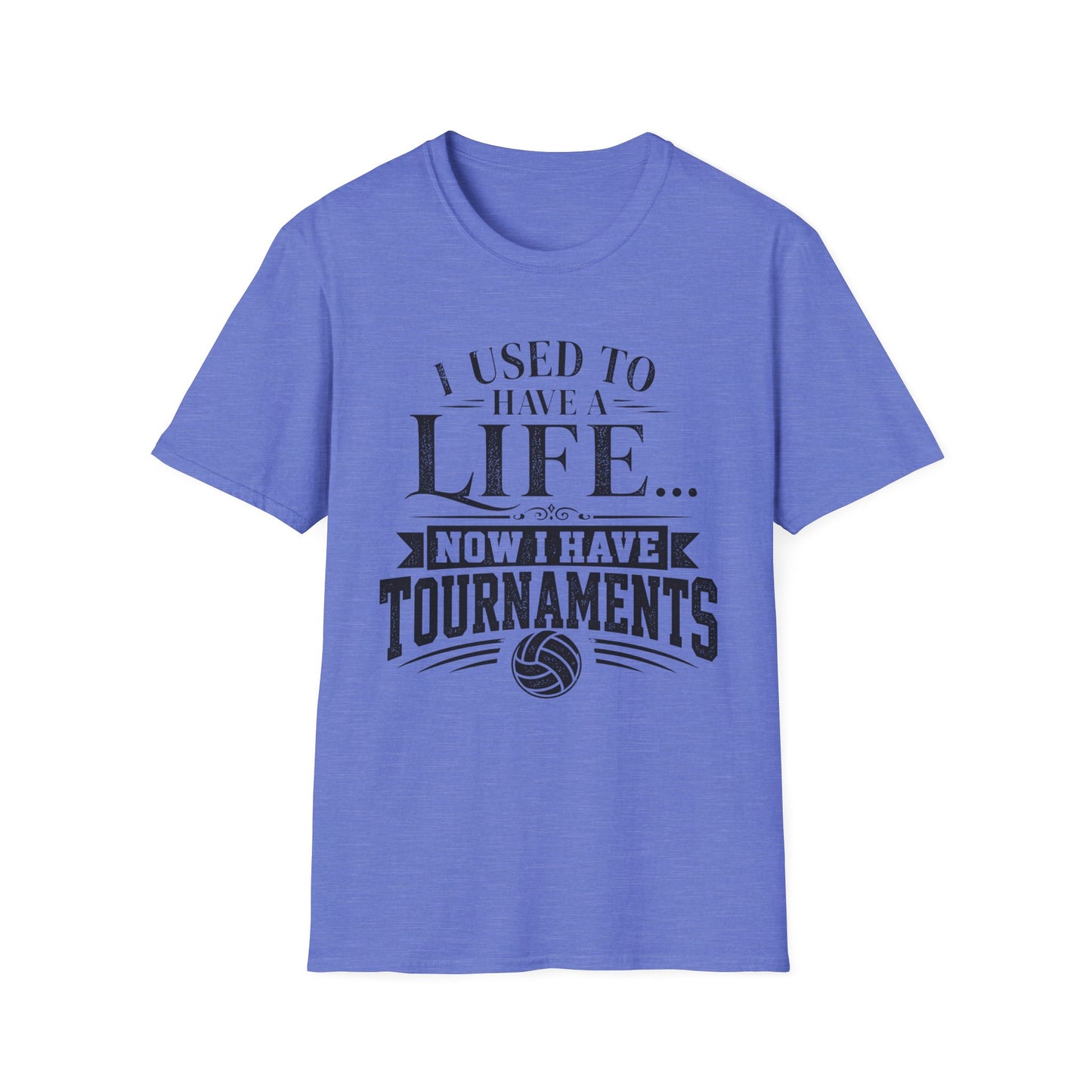 I used to have a life now tournaments volleyball parent T-Shirt