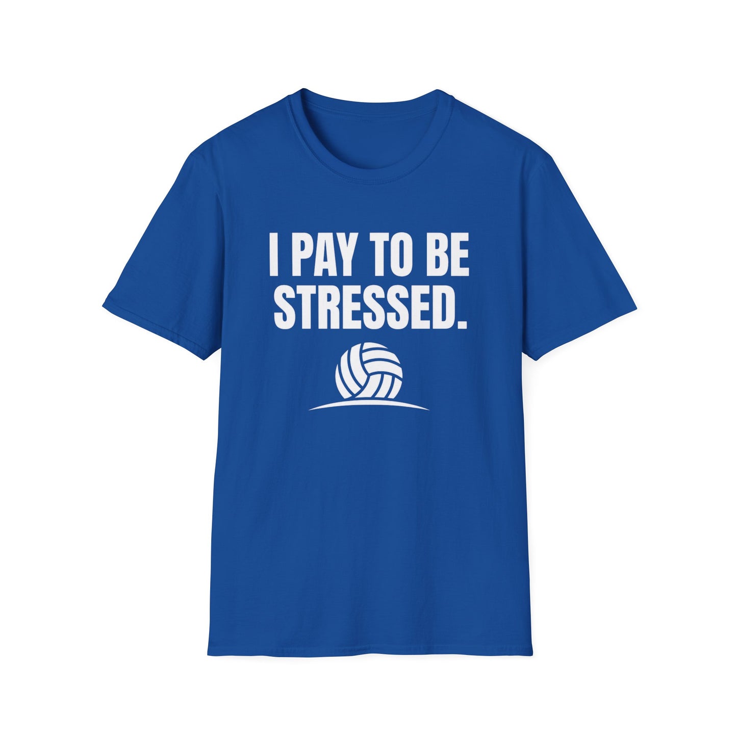 I pay to be stressed T-Shirt