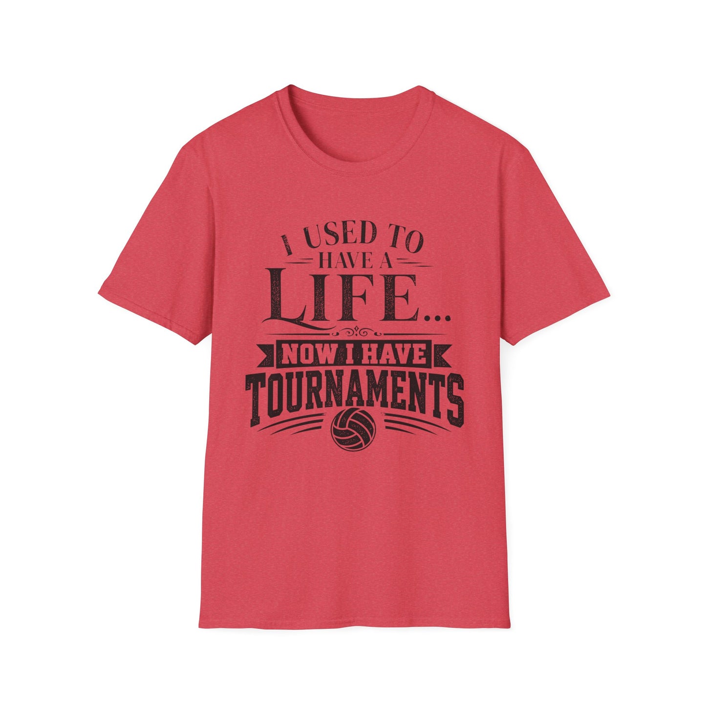 I used to have a life now tournaments volleyball parent T-Shirt