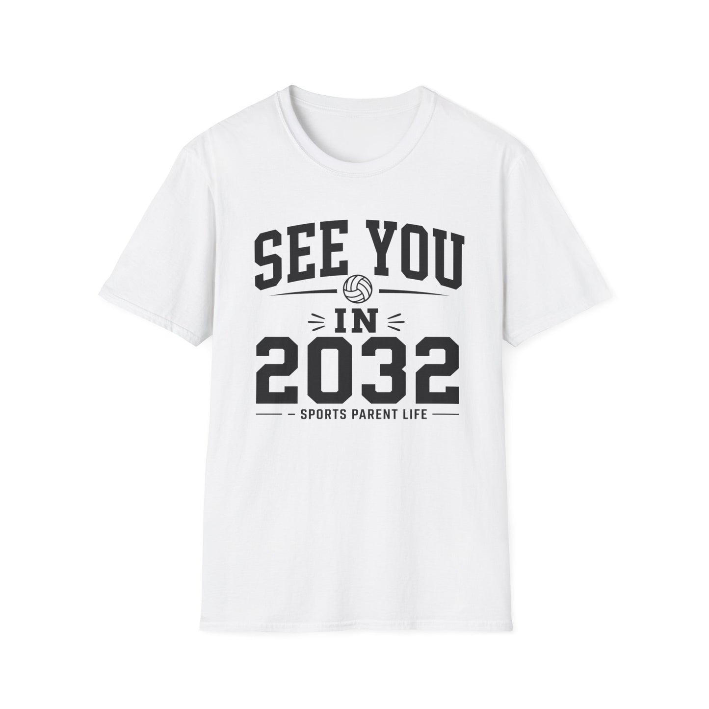 See you in 2032 sports parent life T-Shirt