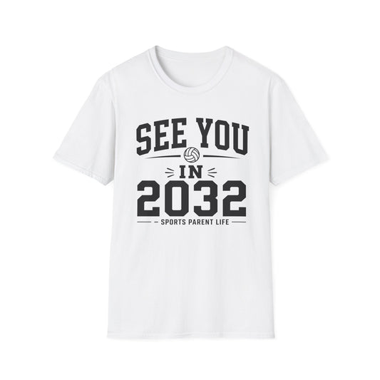 See you in 2032 sports parent life T-Shirt
