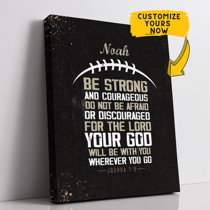 Personalized Be Strong And Courageous Football Wall Art