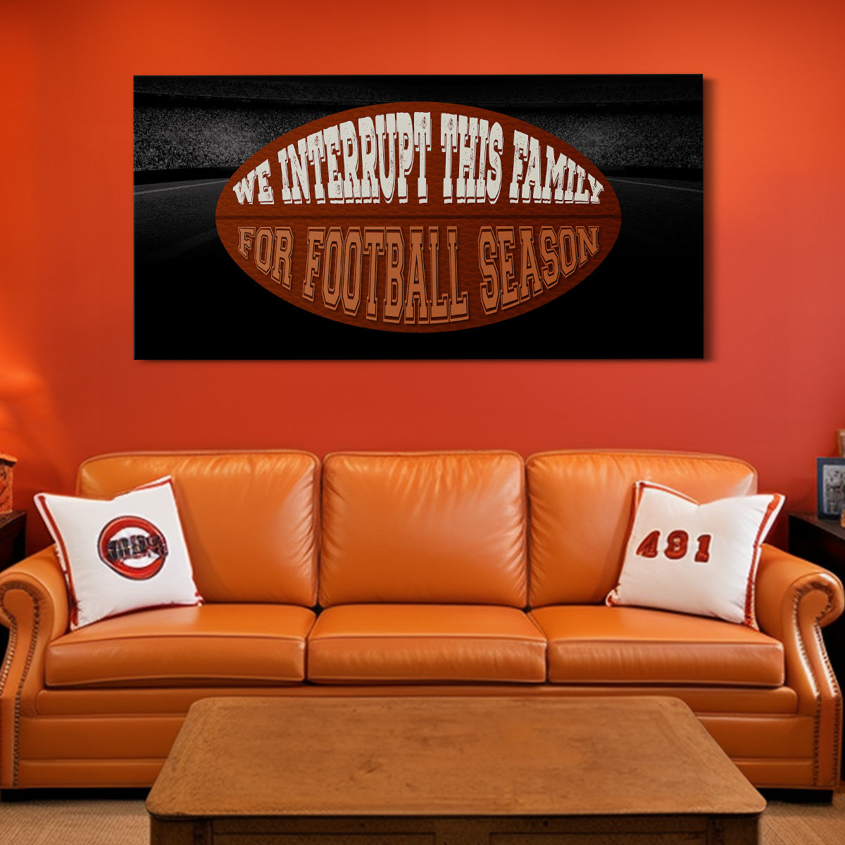 We Interrupt This Family for Football Season - Football Wall Art