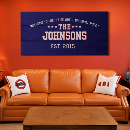 Personalized Welcome To The House Where Baseball Rules Wall Art