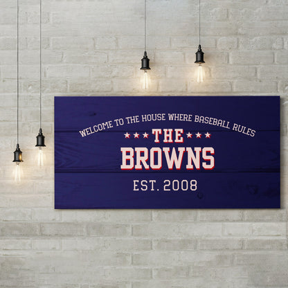 Personalized Welcome To The House Where Baseball Rules Wall Art