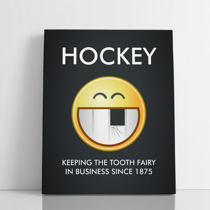 Keeping the Tooth Fairy in Business Since 1875 - Hockey Wall Art