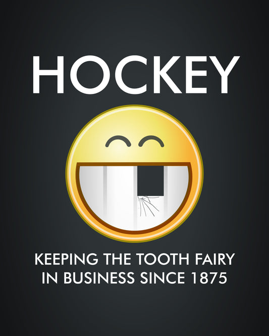 Keeping the tooth fairy in business - Hockey wall art canvas and poster
