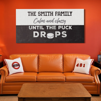Personalized Calm And Classy Until The Puck Drops Hockey Wall Art