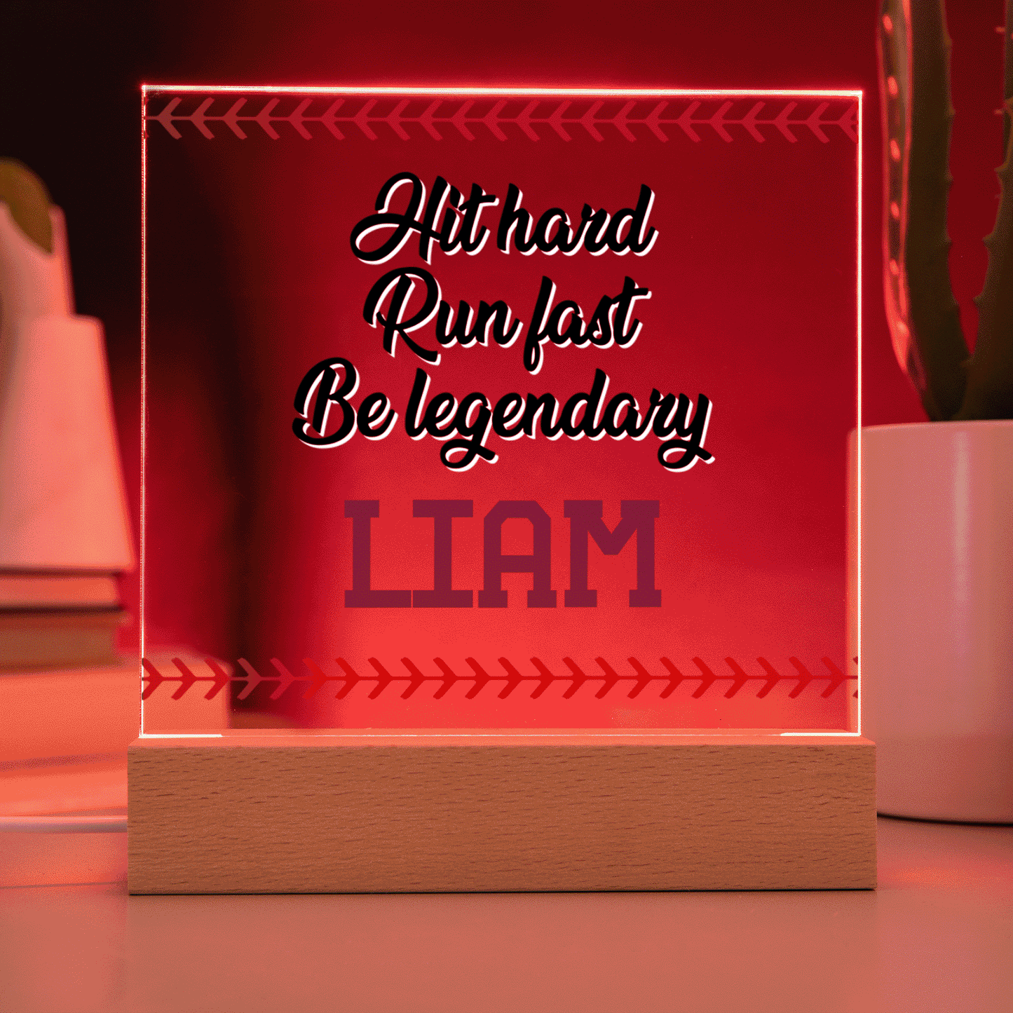 Personalized Hit Hard Run Fast Be Legendary Baseball Acrylic Plaque LED Lamp