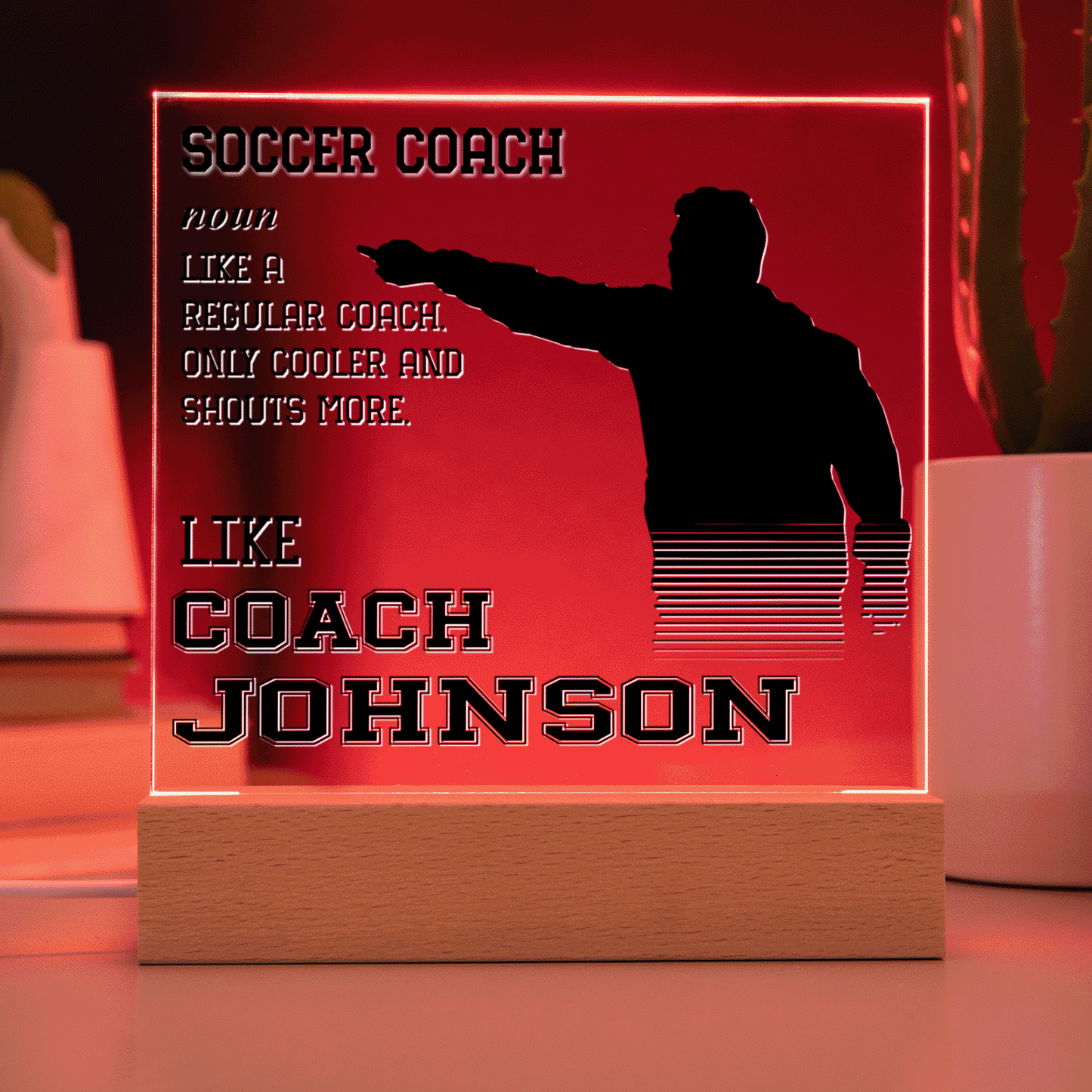 Personalized Like A Regular Coach Only Cooler Soccer Acrylic Plaque LED Lamp
