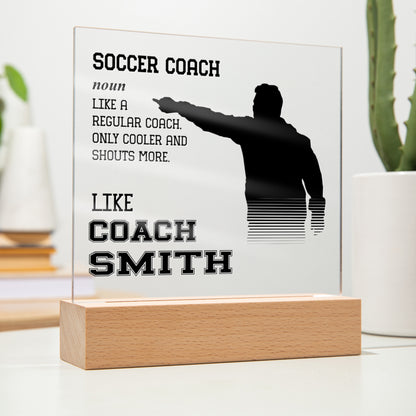 Personalized Like A Regular Coach Only Cooler Soccer Acrylic Plaque LED Lamp