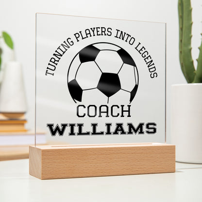 Personalized Turning Players Into Legends Soccer Coach Acrylic Plaque Led Lamp