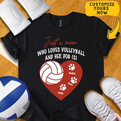 Personalized Just A Mom Who Loves Volleyball And Her Dog (s) T-Shirt