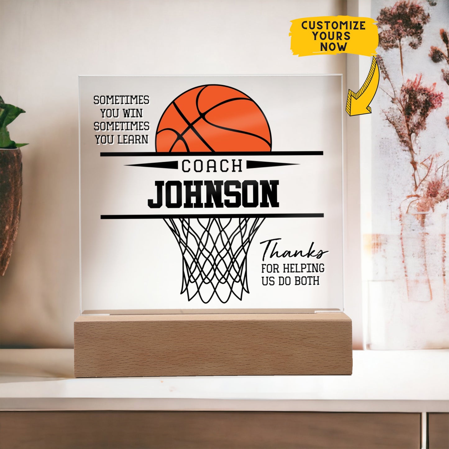 Personalized Sometimes You Win Sometimes You Learn Basketball Acrylic Plaque LED Lamp