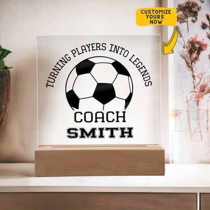 Personalized Turning Players Into Legends Soccer Coach Acrylic Plaque Led Lamp
