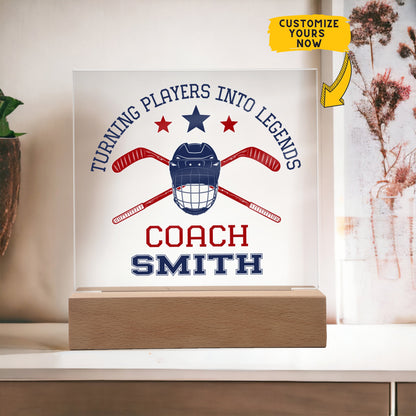 Personalized Turning Players Into Legends Hockey Coach Acrylic Plaque LED Lamp